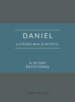 9780830786244 Daniel : A Strong Man Is Faithful - A 30-Day Devotional