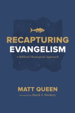 9781087723358 Recapturing Evangelism : A Biblical-Theological Approach