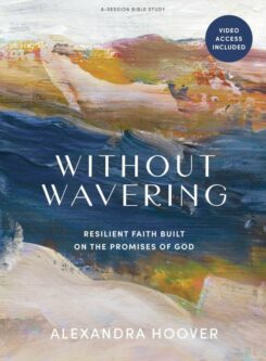 9781087779379 Without Wavering Bible Study Book With Video Access (Student/Study Guide)