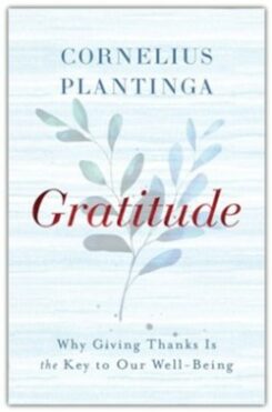 9781587436222 Gratitude : Why Giving Thanks Is The Key To Our Well-Being
