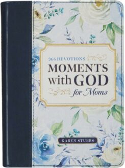 9781639524624 Moments With God For Moms