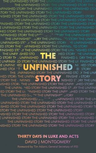 9781914553165 Unfinished Story : Thirty Days In Luke And Acts