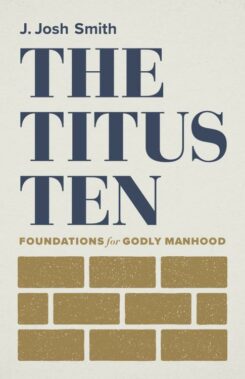 9781087752396 Titus 10 : Foundations For Godly Manhood
