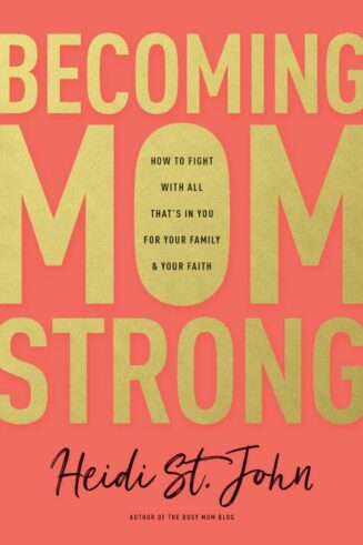 9781496412669 Becoming MomStrong : How To Fight With All That's In You For Your Family An