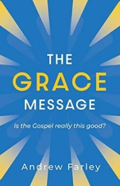 9781684511280 Grace Message : Is The Gospel Really This Good