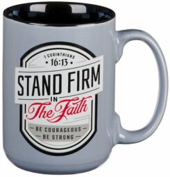 1220000324442 Stand Firm In The Faith Ceramic 1 Corinthians 16:13