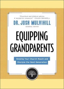 9780764231308 Equipping Grandparents : Helping Your Church Reach And Disciple The Next Ge
