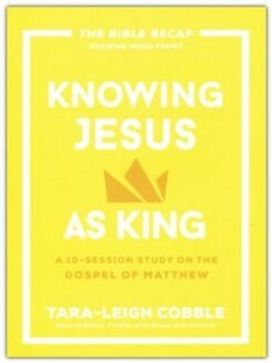 9780764243561 Knowing Jesus As King