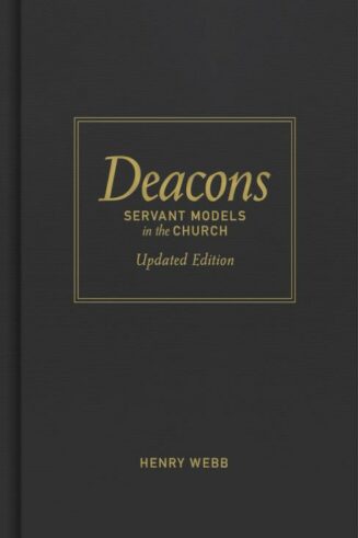 9780805424638 Deacons : Servant Models In The Church Updated Edition (Reprinted)