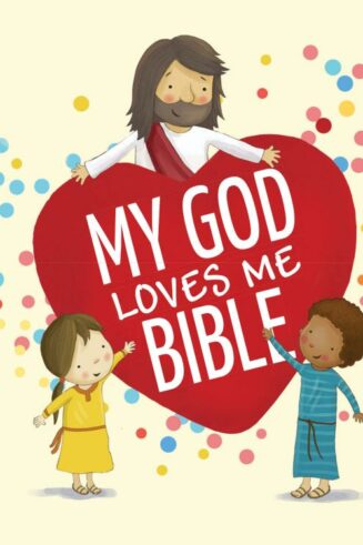 9780825446320 My God Loves Me Bible
