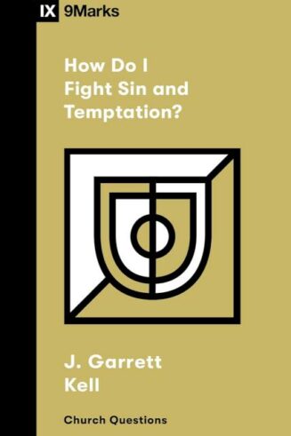 9781433591785 How Do I Fight Sin And Temptation