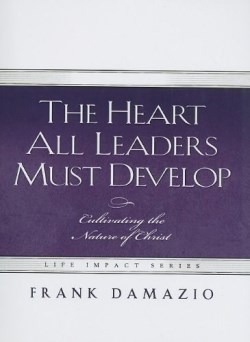 9781593830458 Heart All Leaders Must Develop