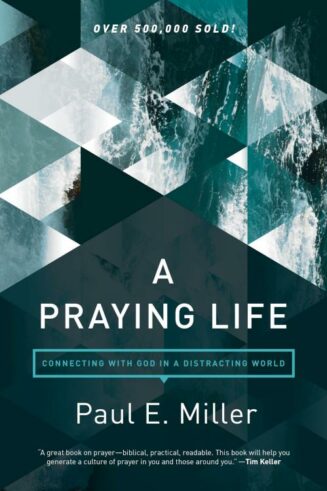 9781631466830 Praying Life : Connecting With God In A Distracting World