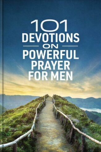 9781636098364 101 Devotions On Powerful Prayer For Men