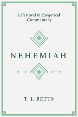 9781683593935 Nehemiah : A Pastoral And Exegetical Commentary