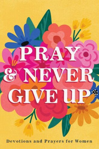 9781636098203 Pray And Never Give Up