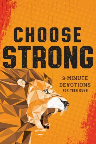 9781636098517 Choose Strong : 3-Minute Devotions For Teen Guys