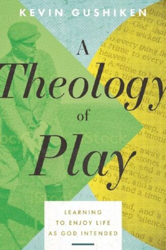 9780825448652 Theology Of Play