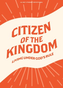 9781087784892 Citizen Of The Kingdom Teen Devotional