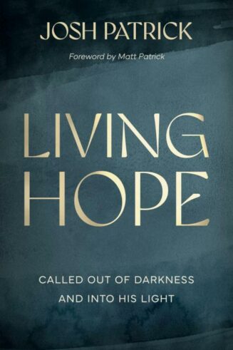 9781970102925 Living Hope : Called Out Of Darkness And Into His Light