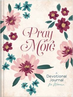 9781636099125 Pray More : A Devotional Journal For Women