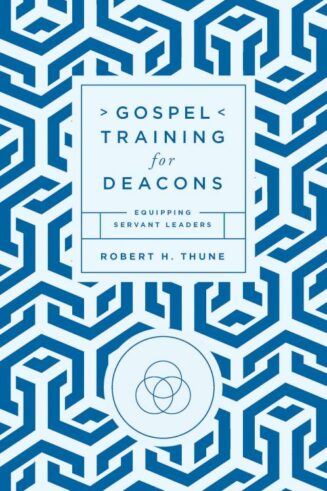 9781645074373 Gospel Training For Deacons