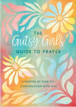 9781636099309 Gutsy Girls Guide To Prayer