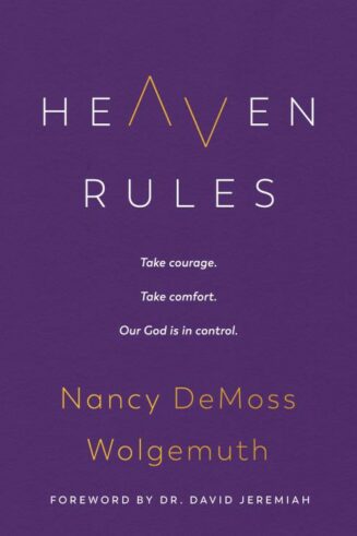 9780802429520 Heaven Rules : Take Courage. Take Comfort. Our God Is In Control.