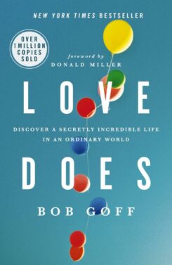 9781400203758 Love Does : Discover A Secretly Incredible Life In An Ordinary World