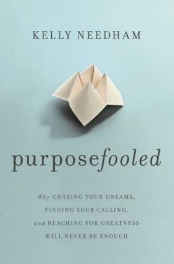 9781400241613 Purposefooled : Why Chasing Your Dreams