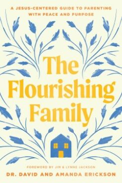 9781496488466 Flourishing Family : A Jesus-Centered Guide To Parenting With Peace And Pur