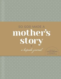 9781496490643 So God Made A Mothers Story