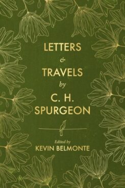 9781527110502 Letters And Travels By C H Spurgeon