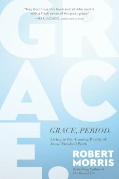 9781546004936 Grace Period.: Living In The Amazing Reality Of Jesus   Finished Work