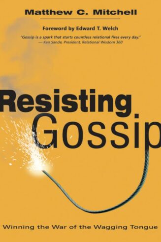 9781619580763 Resisting Gossip : Winning The War Of The Wagging Tongue