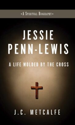 9781619583047 Jessie Penn-Lewis : A Life Molded By The Cross - A Spiritual Biography