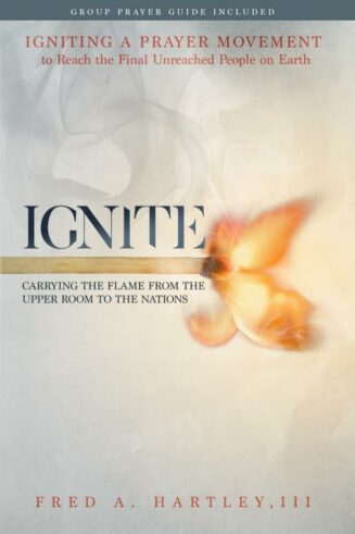 9781619583085 Ignite : Carrying The Flame From The Upper Room To The Nations