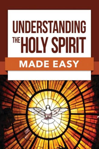 9781628623444 Understanding The Holy Spirit Made Easy