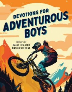 9781636099477 Devotions For Adventurous Boys