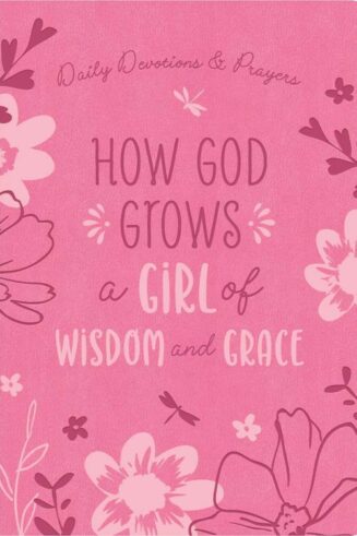 9781636099613 How God Grows A Girl Of Wisdom And Grace