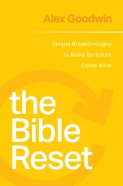 9781641587365 Bible Reset : Simple Breakthroughs To Make Scripture Come Alive