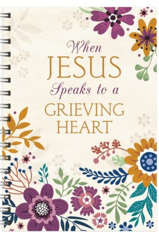 9781643529288 When Jesus Speaks To A Grieving Heart Devotional Journal