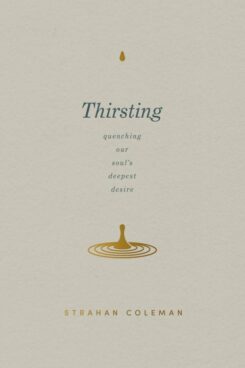 9780830785209 Thirsting : Quenching Our Soul's Deepest Desire