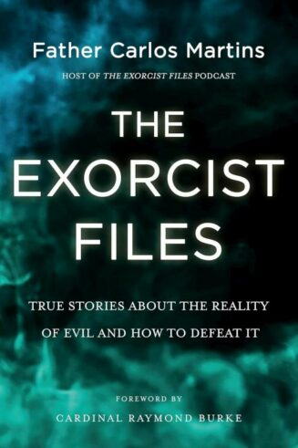 9781546007654 Exorcist Files : True Stories About The Reality Of Evil And How To Defeat I