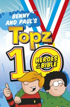 9781782596875 Benny And Pauls Topz 10 Heroes Of The Bible