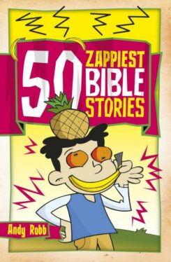 9781782596905 50 Zappiest Bible Stories