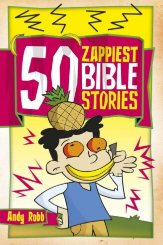 9781782596905 50 Zappiest Bible Stories