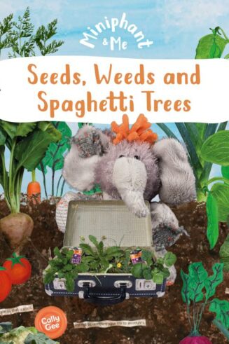 9781782599401 Seeds Weeds And Spaghetti Trees