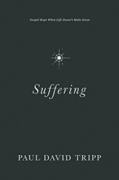 9781433556777 Suffering : Gospel Hope When Life Doesnt Make Sense