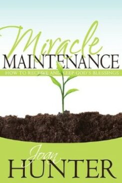 9781603749411 Miracle Maintenance : How To Receive And Keep Gods Blessings